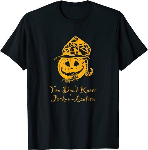 T-Shirt You Don't Know Jack o Lantern Halloween Pumpkin Gift
