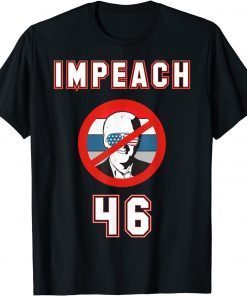 Impeach 46 Joe Biden Republican Conservative shirt T-Shirt