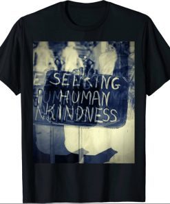 Seeking human kindness Classic T-Shirt