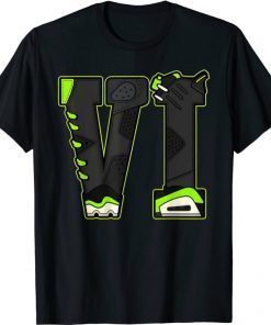 VI Graphic Tee Match Jordan 6 Electric Green Gift Shirt