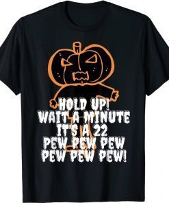 Halloween Pumpkin Head Hold Up! Pew Pew Pew! Costume 2021 T-Shirt