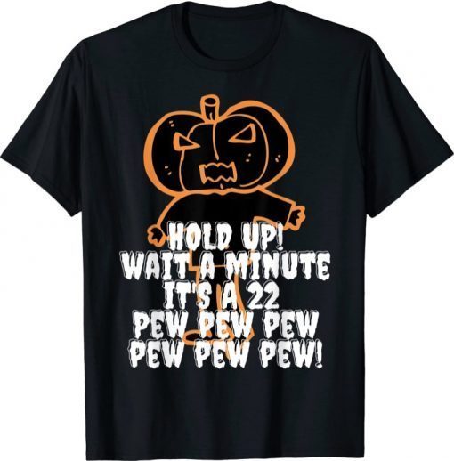Halloween Pumpkin Head Hold Up! Pew Pew Pew! Costume 2021 T-Shirt