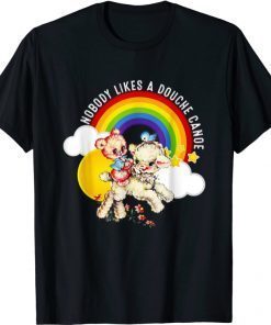 Nobody Likes a Douche Canoe RainBow T-Shirt