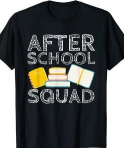 After School Squad Cool Teacher School Worker Teaching Staff Funny TShirt