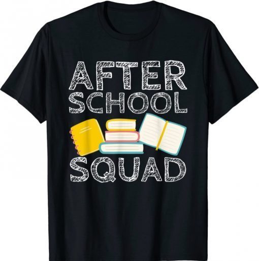 After School Squad Cool Teacher School Worker Teaching Staff Funny TShirt