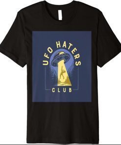 UFO Haters Club Premium Shirts