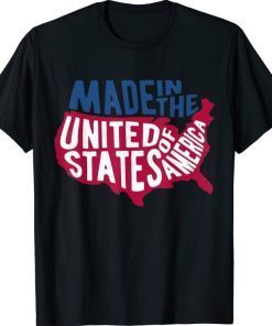 Made In America Shirt Made In America USA Flag Colors 2021 T-Shirt