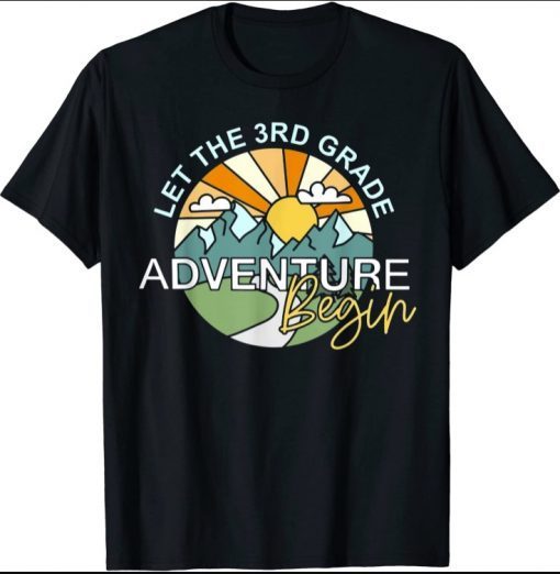 Let the 3rd Grade Adventure Begin T-Shirt