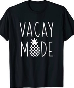 Pineapple Vacay Mode Classic TShirt