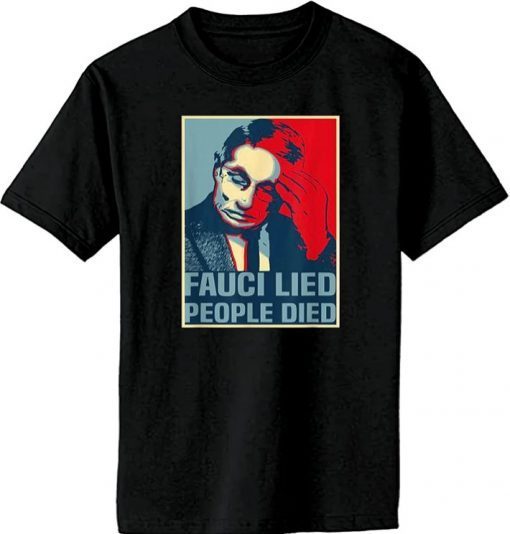 Official OUTERITY Fauci Lied People Died T-Shirt