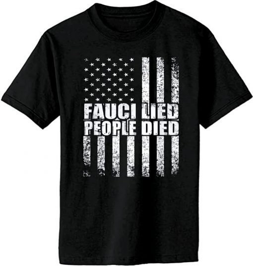 OUTERITY Fauci Lied People Died 2021 TShirt