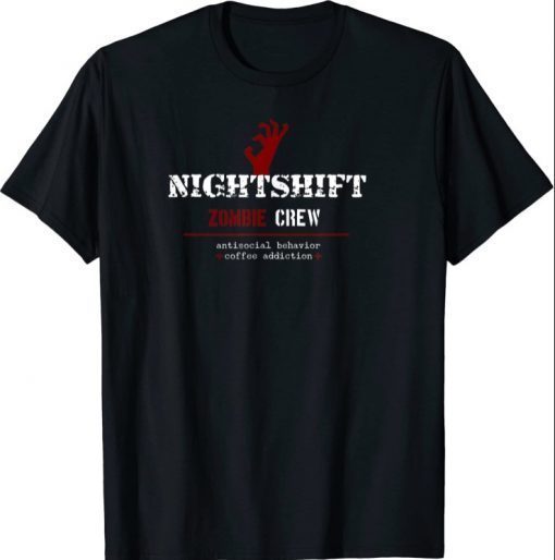 Nightshift - Zombie Crew Classic Shirts