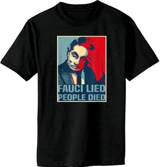 Funny OUTERITY Fauci Lied People Died T-Shirt