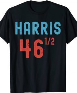 Unisex President Kamala Harris 46th 1/2 President, Political Humor T-Shirt