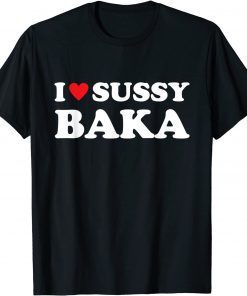 Funny I Love Sussy Baka Heart Funny Meme Ur Such A Sussy Baka T-Shirt