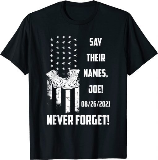 Classic Say Their Names Joe 13 Heroes Names Of Fallen Soldiers T-Shirt