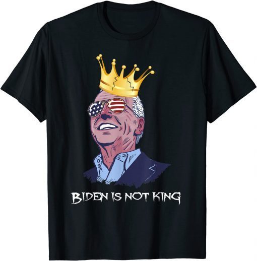 Official quotes Biden is not king and not my dictator T-Shirt