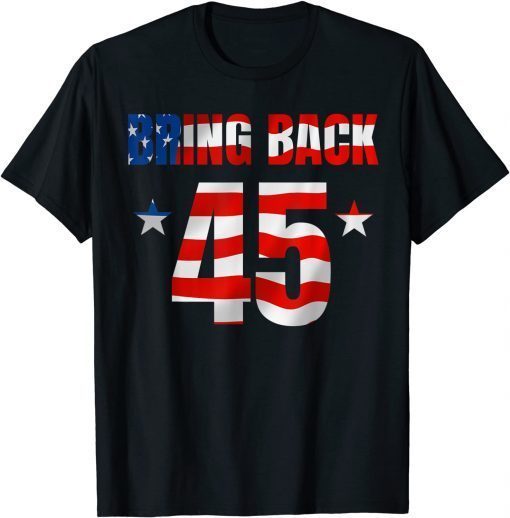 Official Bring Back 45 Trump Anti Biden T-Shirt