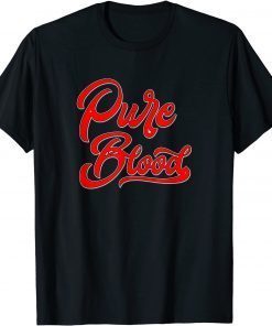 Funny Puerblood Pure Blood #Pureblood Movement 2 T-Shirt