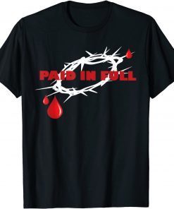 2021 Christian Apparel - PAID IN FULL T-Shirt
