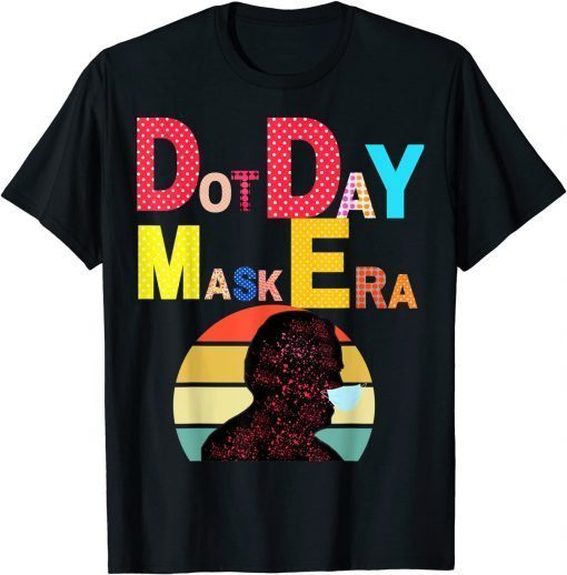 T-Shirt Dot day mask Era Pro Joe Biden Retro sunset Funny