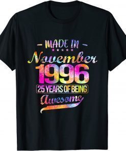 Funny Happy 25th Birthday To Those Born In November 1996 T-Shirt
