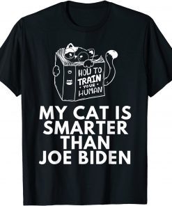 Official My Cat Is Smarter Than Joe Biden Funny Republican Anti Biden T-Shirt