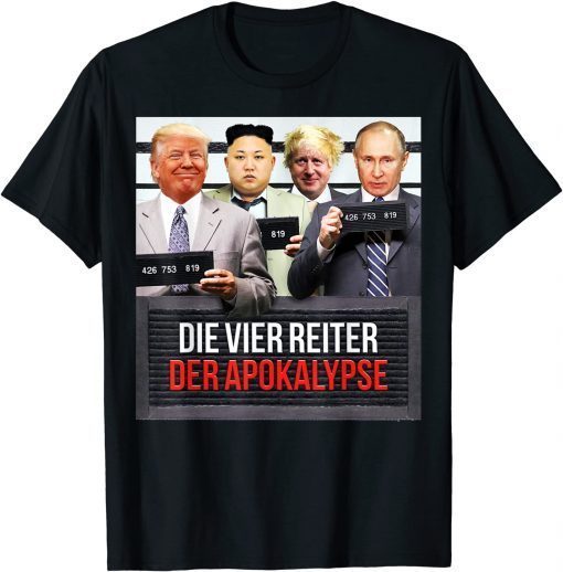 The four riders of the apocalypse 4 apocalyptic politicians Gift TShirt