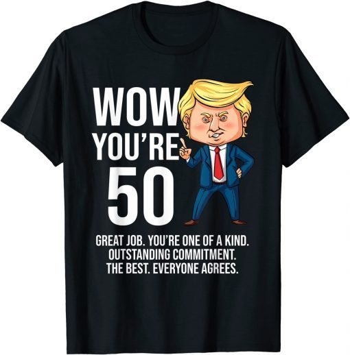 50th Birthday 50 Years Old Funny Trump Republican Party Gift T-Shirt