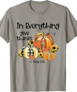 T-Shirt In Everything Give Thanks Pumpkin Thanksgiving 2021