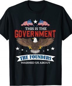 2021 This is the government our founders warned us about impeach T-Shirt