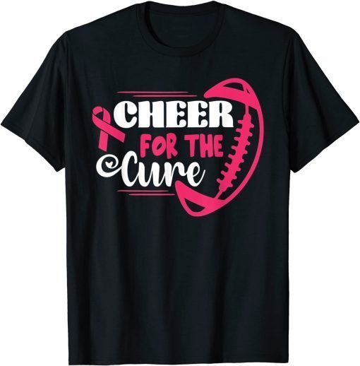 Funny Cheer For The Cure Football Pink Ribbon Breast Cancer T-Shirt