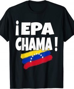 Official Epa Chama Venezuela Flag Flannel Venezuela T-Shirt