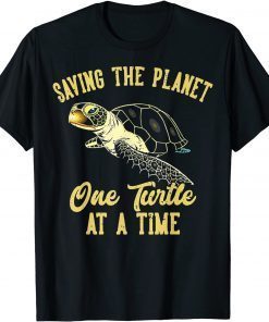 Funny Saving the Planet One Turtle At A Time T-Shirt