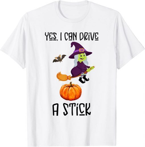 T-Shirt Yes I Can Drive A Stick, Witchy Mama Funny Halooween Costume 2021