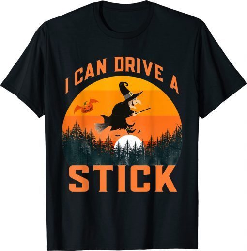 T-Shirt Yes I can Drive a stick Halloween Costume Old Witch