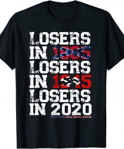 Classic Losers in 1865 Losers in 1945 Losers in 2020 Shirt T-Shirt