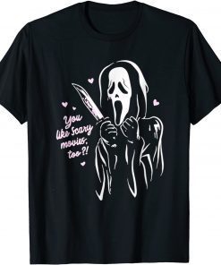 Classic Scream Ghost Face You Like Scary Movies Too Boyfriend Funny T-Shirt