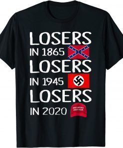 Losers In 1865 Losers In 1945 Losers In 2020 Gift Tee Shirts
