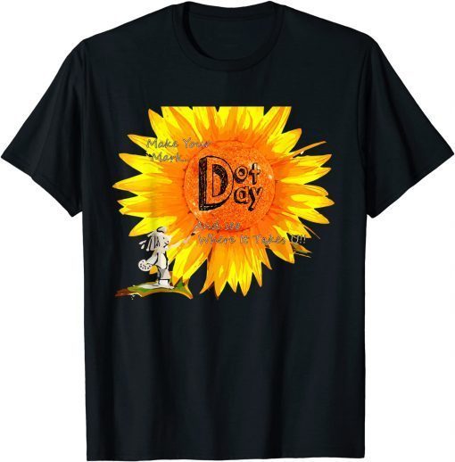 T-shirt The Dot Day Flower,Make your mark