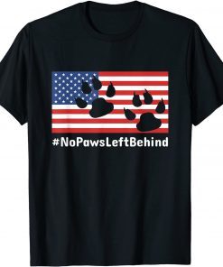 No Paws Left Behind Solidarity Service Dogs left Behind T-Shirt