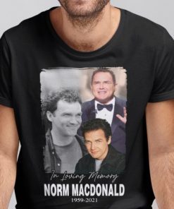 1959-2021 In Loving Memory Norm Macdonald Unisex Shirt