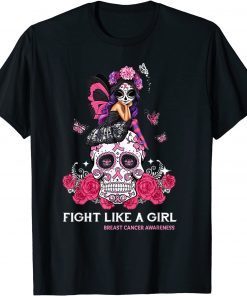 Classic Sugar Skull Fight Breast Cancer Awareness Like A Girl T-Shirt