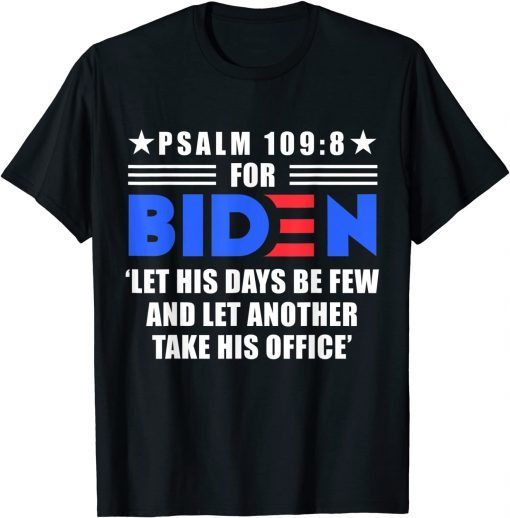 Pray For Joe Biden PSALM 109:8 Classic T-Shirt