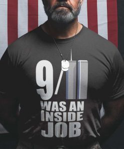 Conspiracy World Trade Center 911 Was An Inside Job Shirt T-Shirt