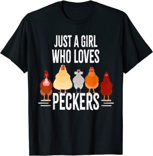 Funny Just a girl who loves peckers Farmer 2021 T-Shirt