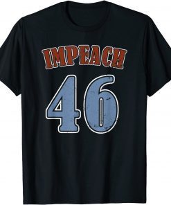 Official IMPEACH 46 Anti Biden Pro Trump Support Funny Politics Humor T-Shirt