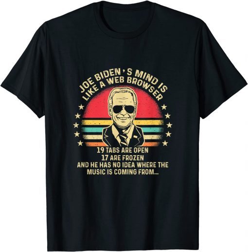 Funny Biden Idiot Forgot Tabs Anti Joe Biden Web Browser T-Shirt