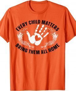 Official Every Child Matters Bring Them All Home Orange Shirt Day T-Shirt