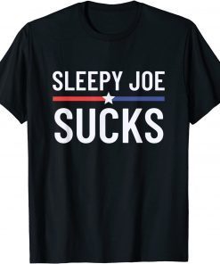 2021 Sleepy Joe Sucks Funny Anti Joe Biden Pro America Political T-Shirt